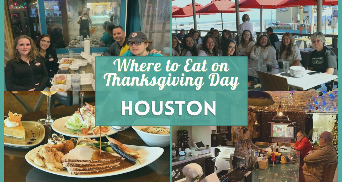 Where to Eat on Thanksgiving Day 2024 in Houston – Restaurants That Are Open