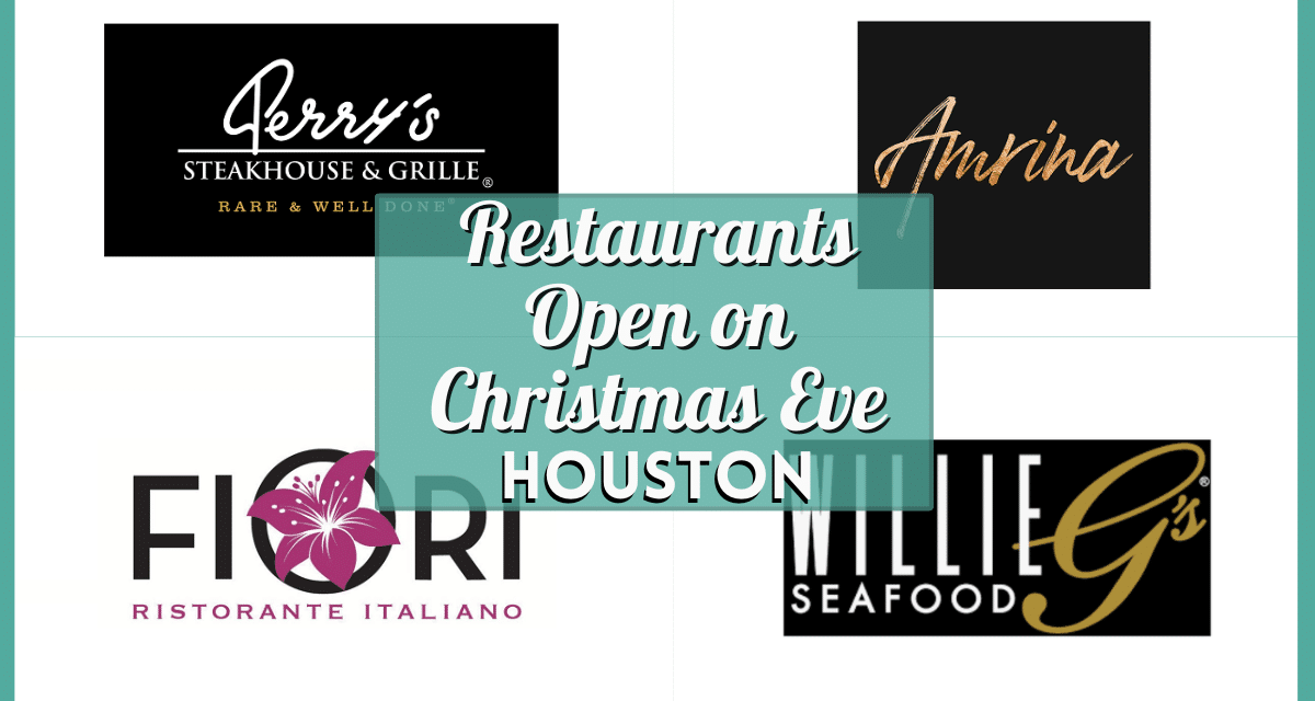 What Restaurants Are Open On Christmas Eve in Houston