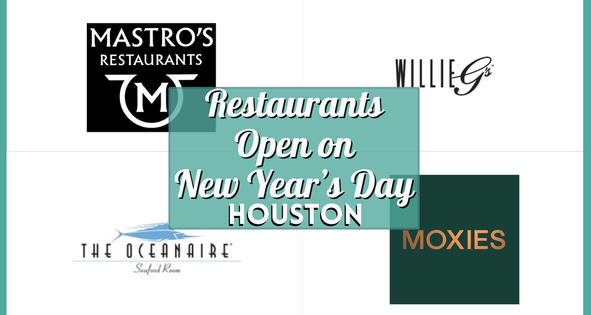 Restaurants Open on New Years Day 2025 in Houston