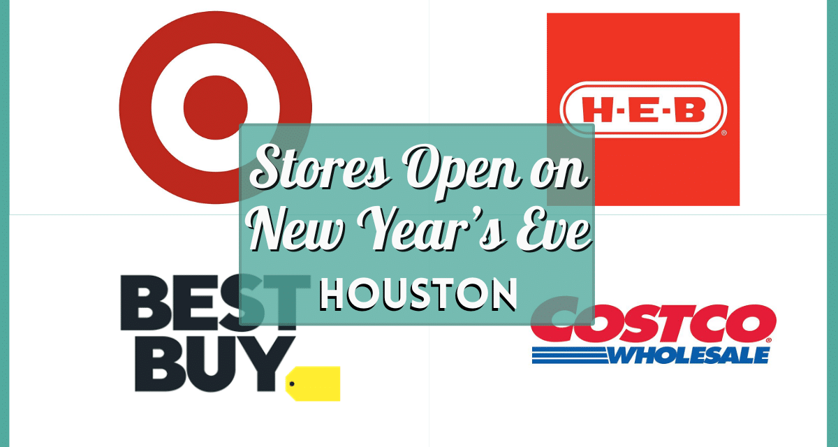 What New Year’s Eve Shops Open Today in Houston?