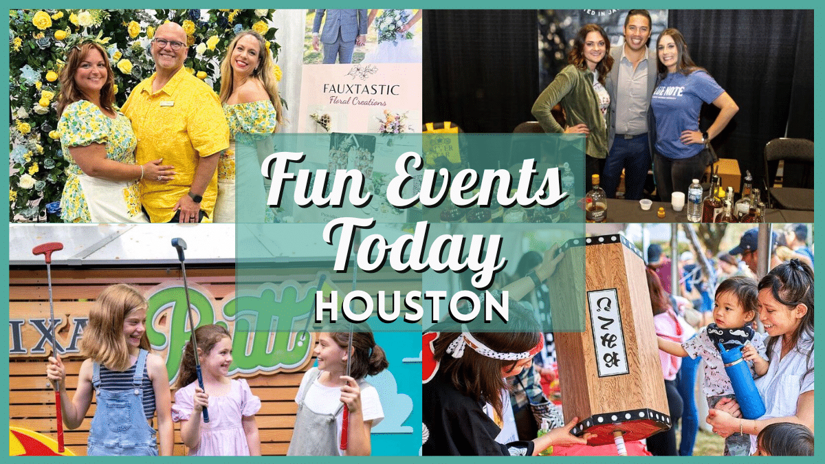 Fun Events in Houston Today