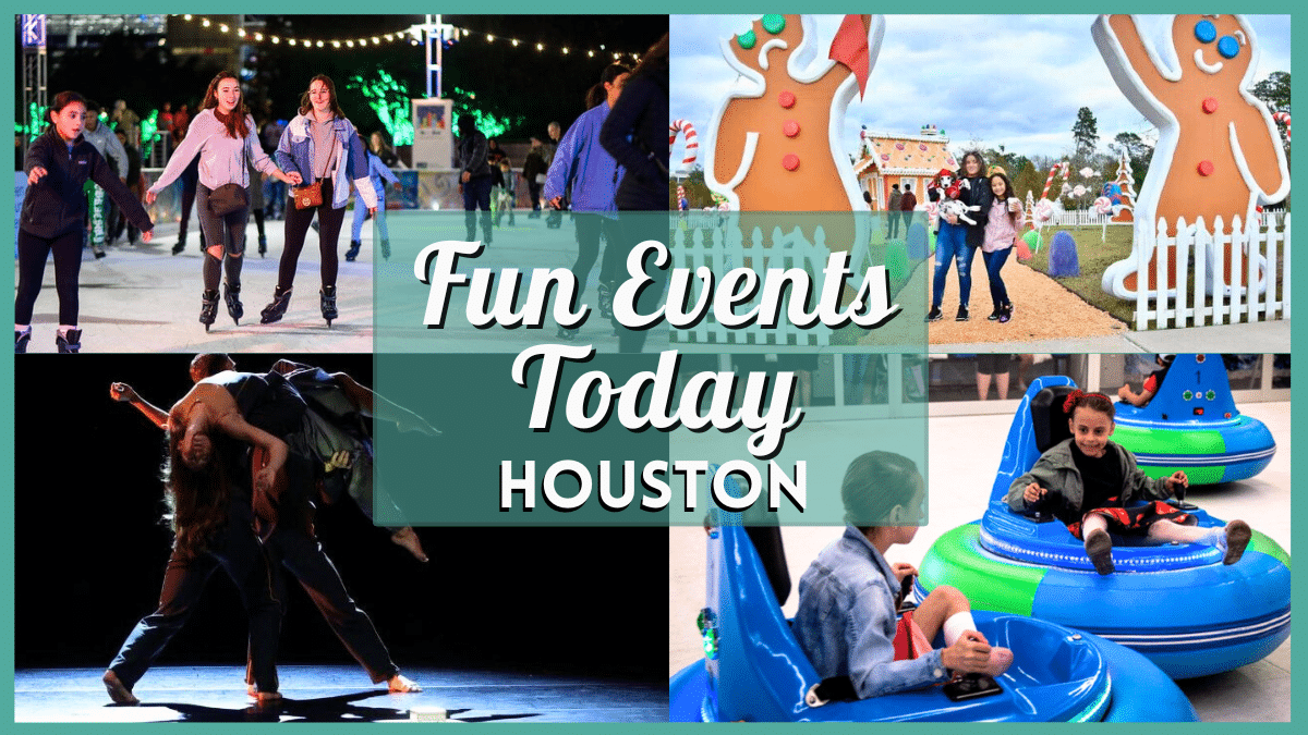 Fun Events in Houston Today