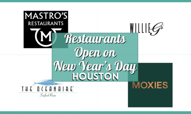 What New Year’s Day Restaurants Open Today in Houston?